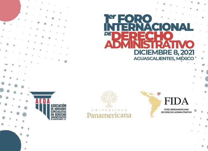 1er Foro Internacional de Derecho Administrativo, el 8 de diciembre en Aguascalientes (México)